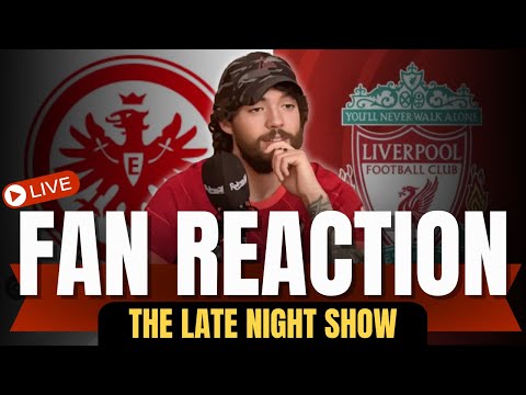 Frankfurt 1 Liverpool 5 Instant Post Match Analysis - Late Night Live