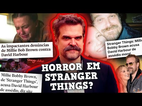 BOMBA: MILLIE BOBBY BROWN ACUSA DAVID HARBOUR DE ASS*DIO MORAL EM STRANGER THINGS?