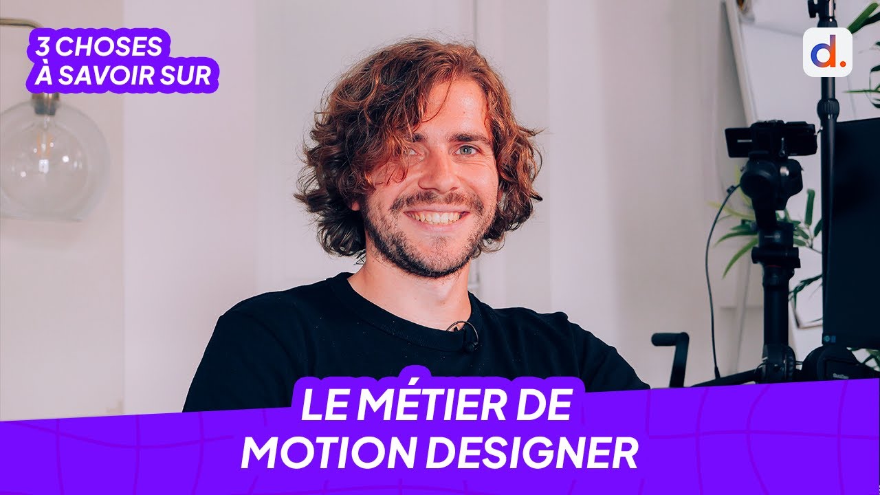 Tout savoir sur le métier de Motion Designer