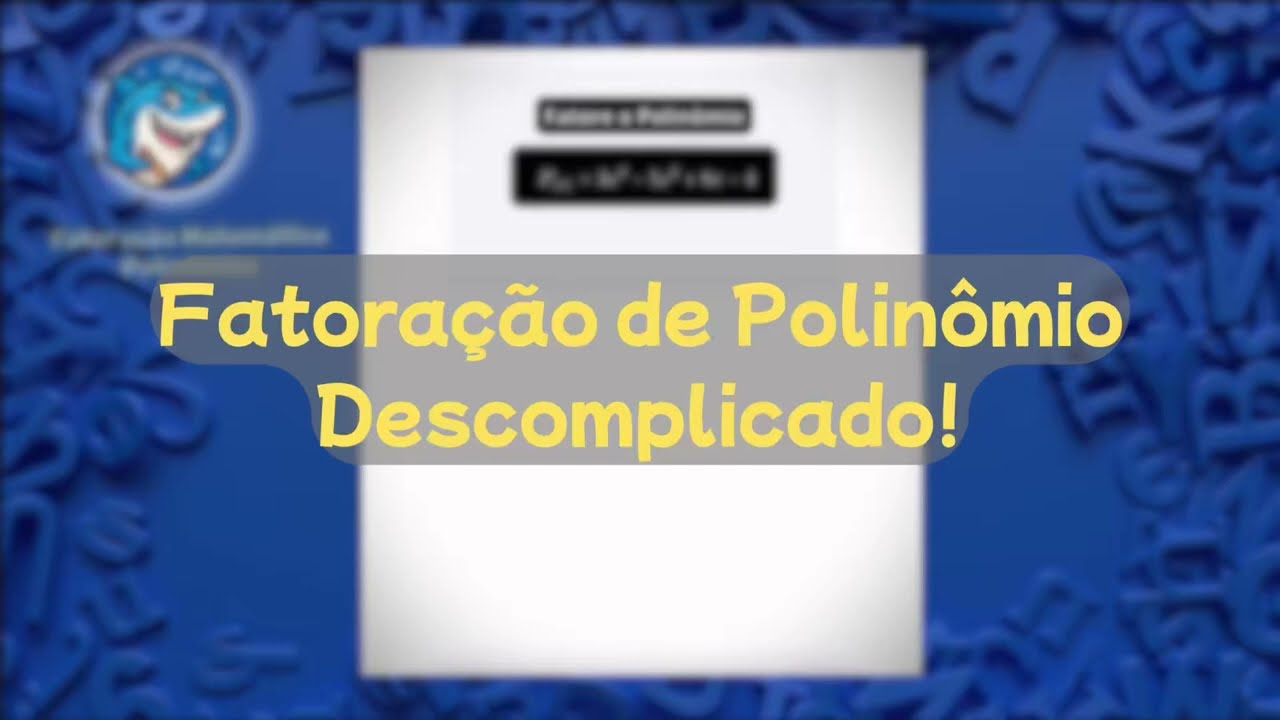 Aprenda a Fatorar Polinômios com Passo a Passo para Concursos 📝