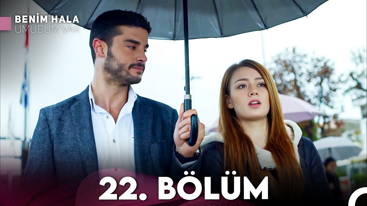 Benim Hala Umudum Var 22. Bölüm (Full HD) – Kaçırmayın!