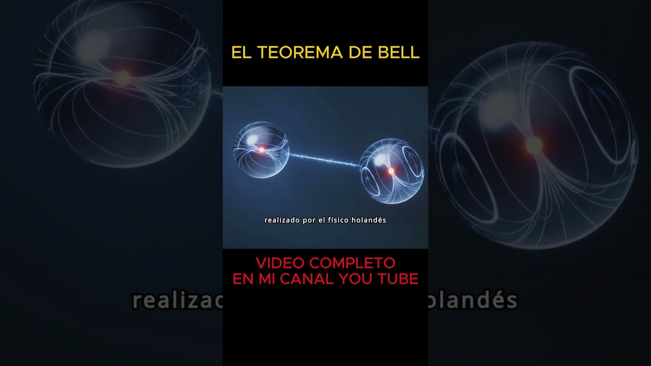 Entrelazamiento Cuántico y el Teorema de Bell: La Prueba Definitiva 🔬