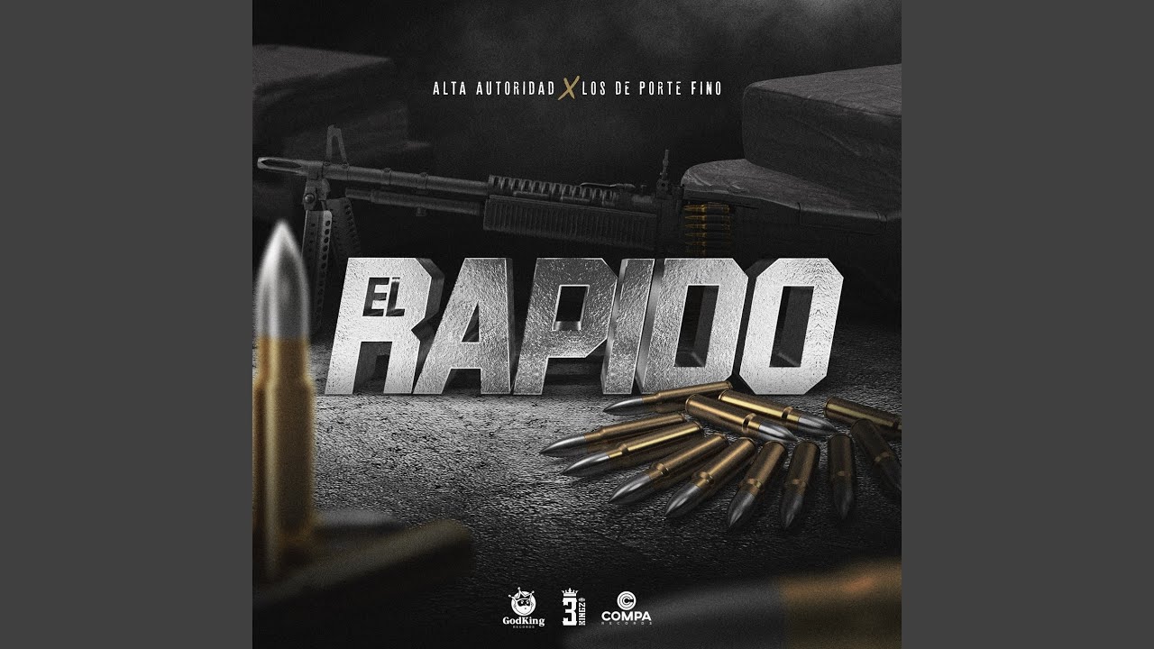 El Rapido by Alta Autoridad & Los De Porte Fino 🚀