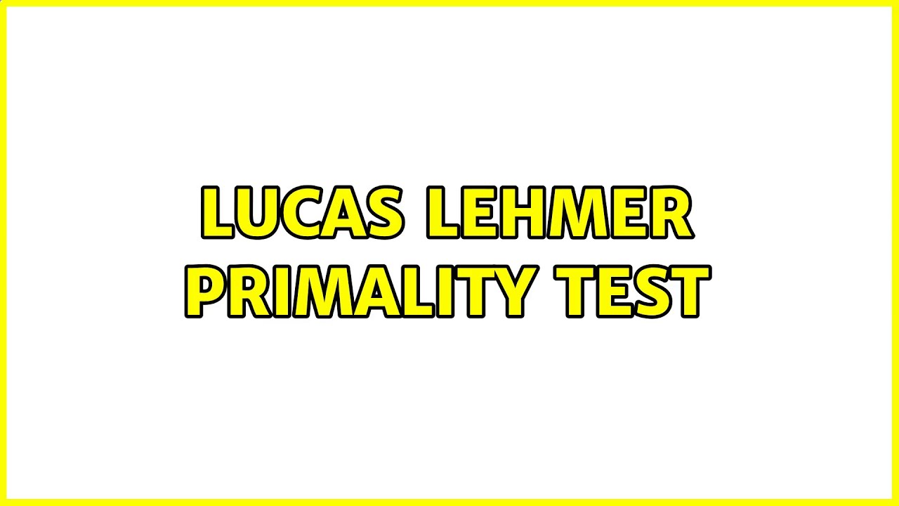 Lucas Lehmer Primality Test Explained 🧮 | How It Works and Why It Matters