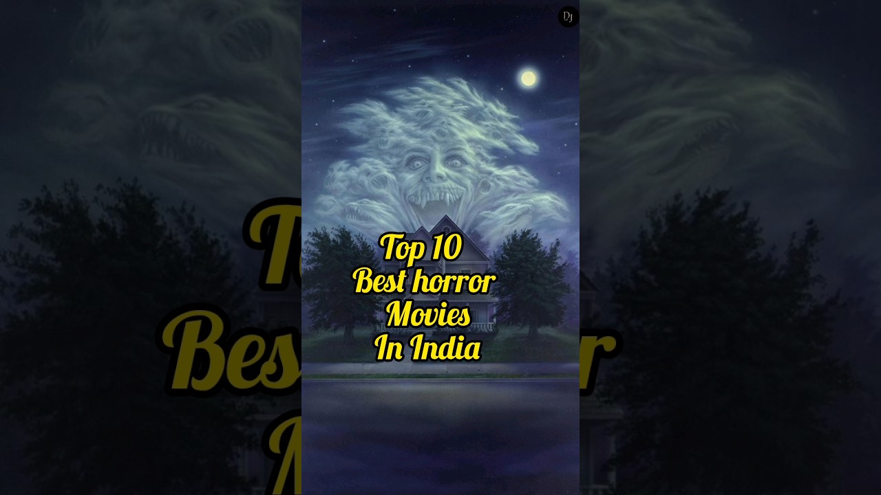 Top 10 Best Horror Movies in India 🎬