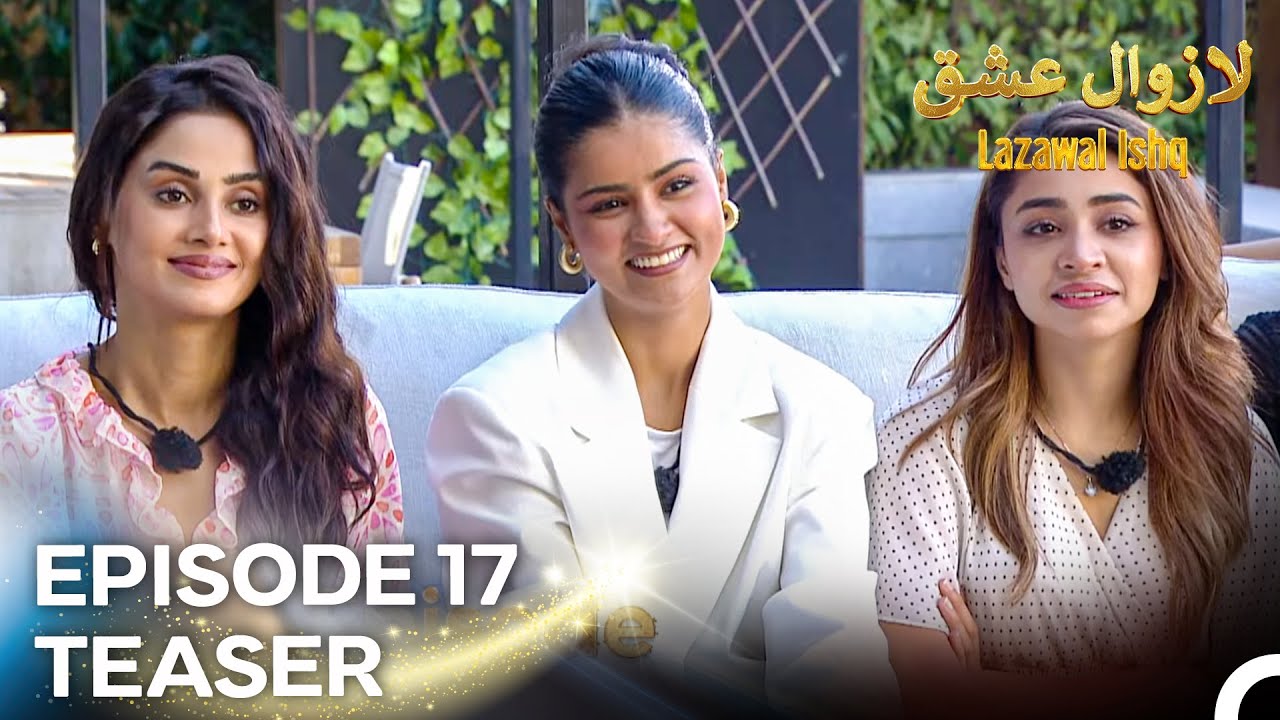 Lazawal Ishq - لازوال عشق Episode 17 Teaser