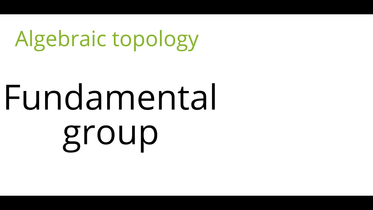 Understanding the Fundamental Group in Algebraic Topology 🧠