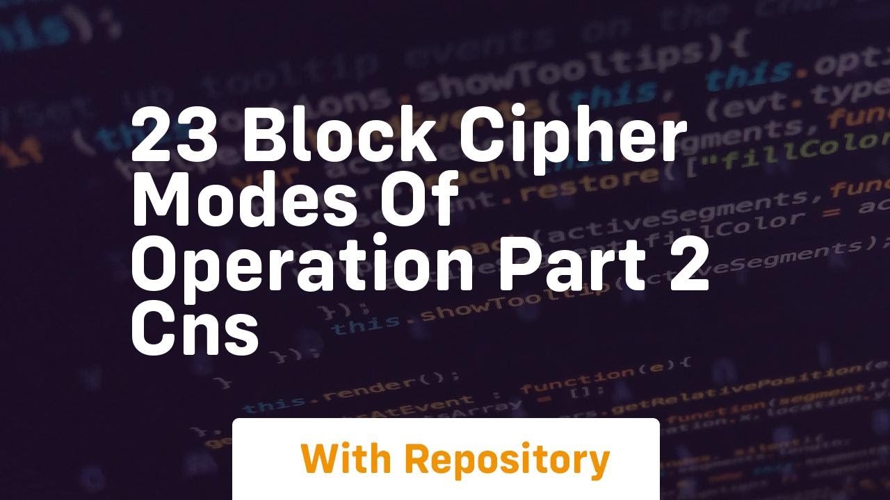 23 block cipher modes of operation part 2 cns