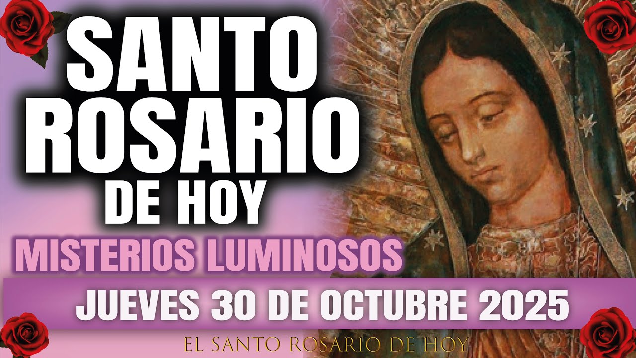 Rosario de Hoy Jueves 30 de Octubre 2025 ✨ Misterios Luminosos para Bendiciones