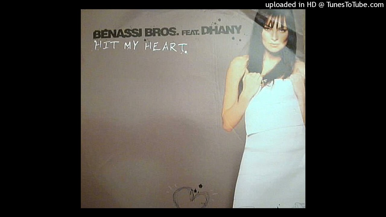 Benassi Bros. Featuring Dhany – Hit My Heart (Extended Version, 2004)