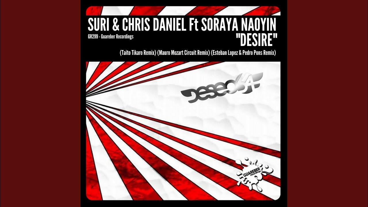 Desire (Mauro Mozart Circuit Remix) by DJ Suri & Chris Daniel