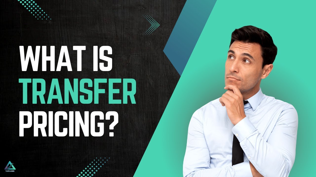 Transfer Pricing Basics Explained π