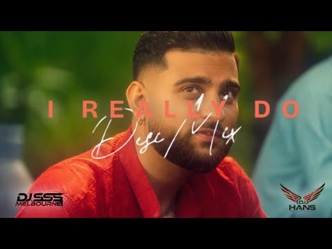 I Really Do (Desimix) - Karan Aujla x DJ SSS - Featuring DJ Hans
