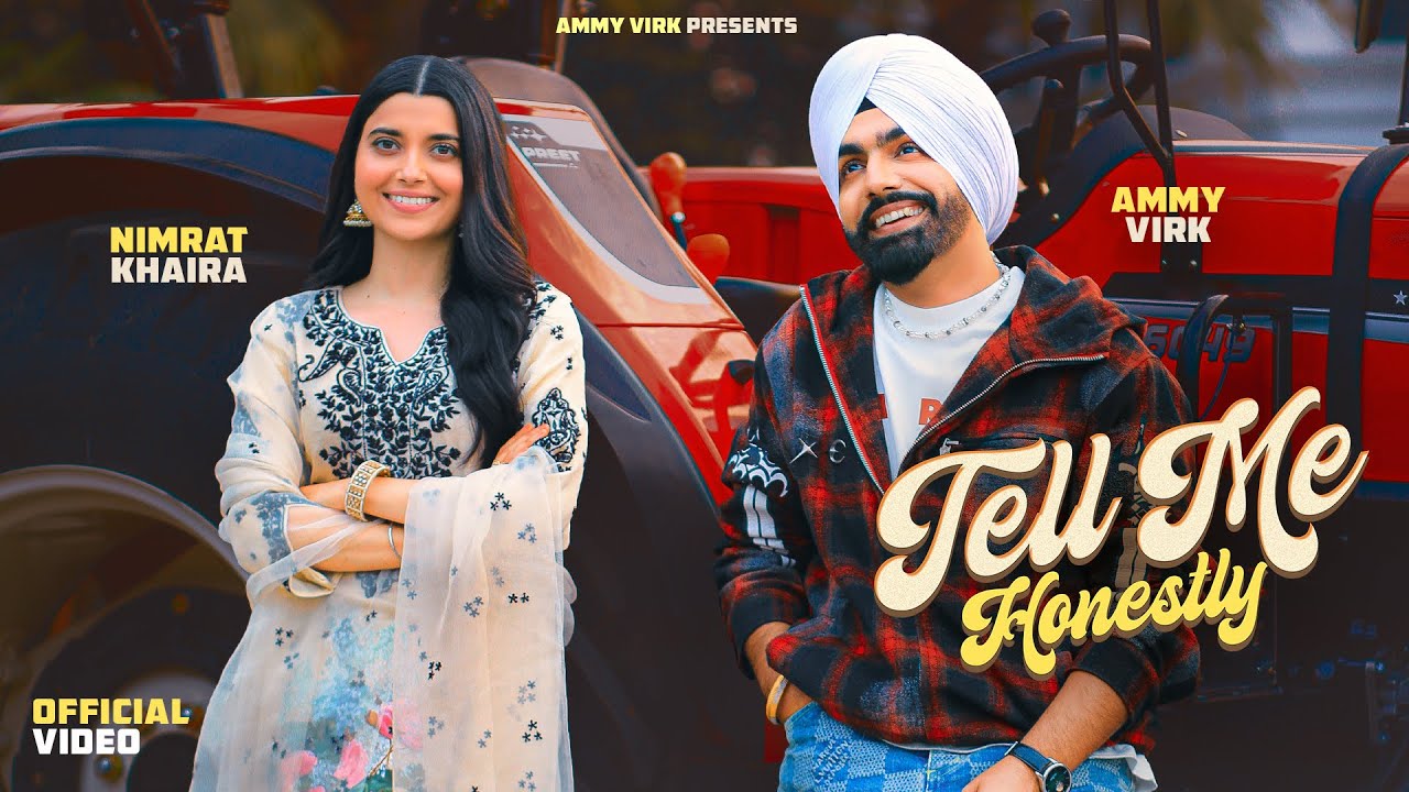 Ammy Virk & Nimrat Khaira's Hit Song 'Tell Me Honestly' | Latest 2025 Punjabi Music πΆ