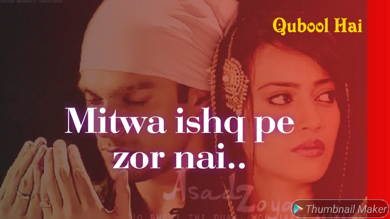 Qubool Hai: Mitwa Ishq Pe Zor Nahi 🎶