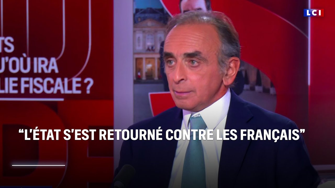 Éric Zemmour : « L'État s'est retourné contre les Français, il est devenu l'ennemi »