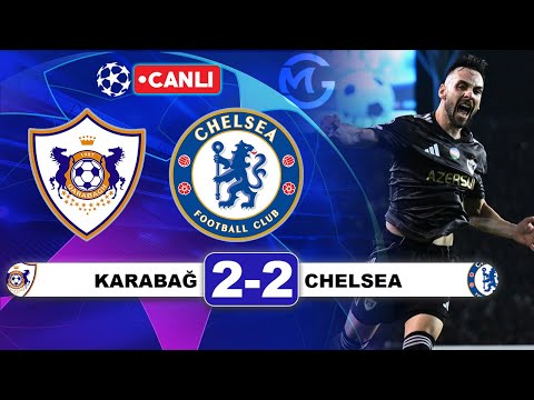 Karabağ 2-2 Chelsea / Şampiyonlar Ligi Canlı Yayın