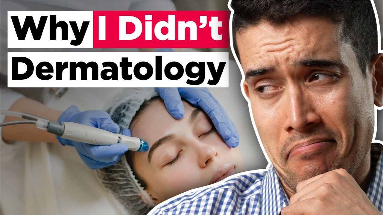 Why I DIDN'T... Dermatology