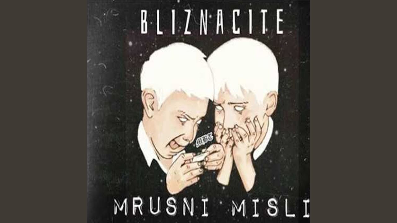 MRUSNI MISLI by Bliznacite 🎶