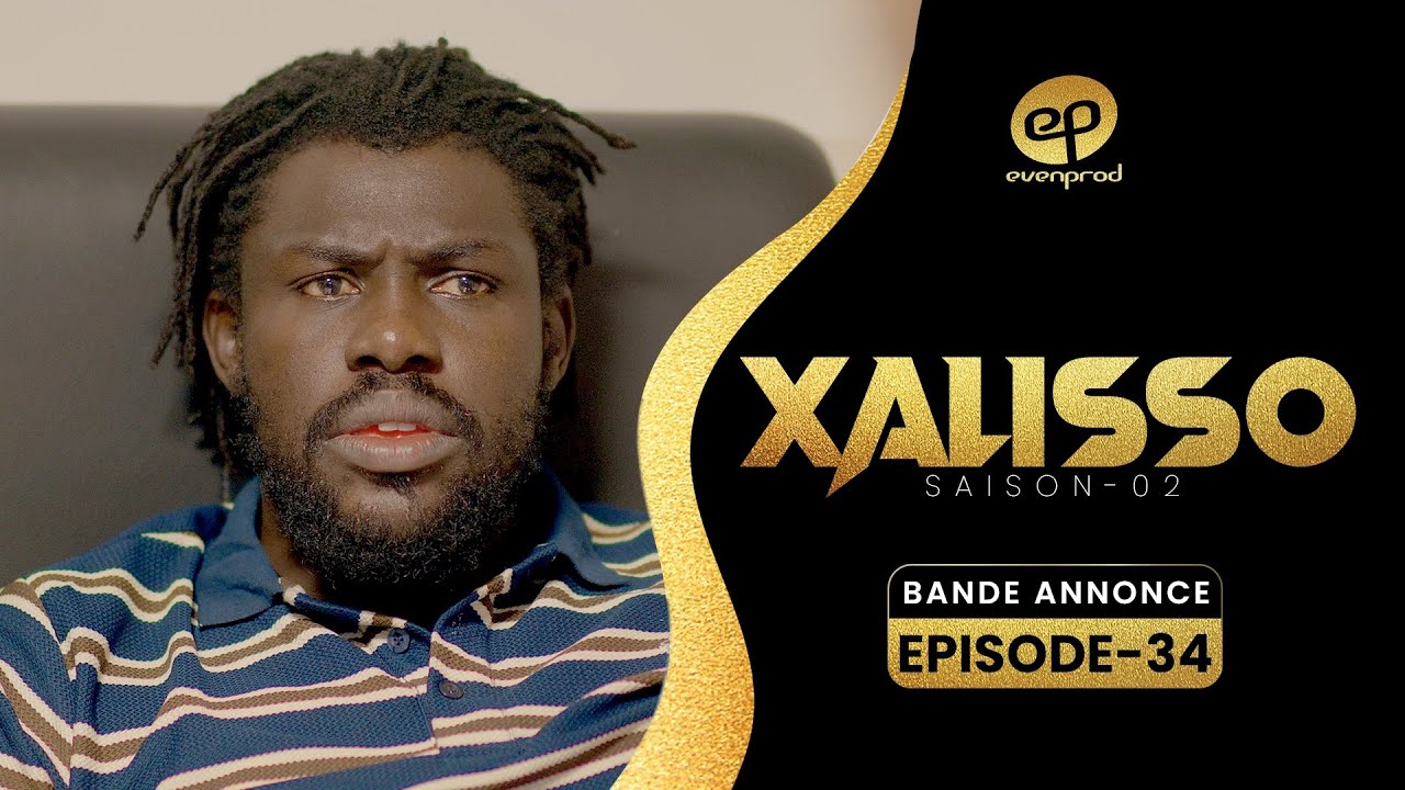 Xalisso Saison 2 Épisode 34 : Bande Annonce 🎬