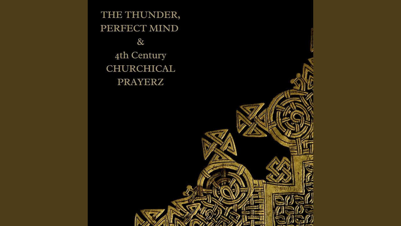 Unlocking the Mysteries of 'The Thunder, Perfect Mind' – Nag Hammadi Text Explained