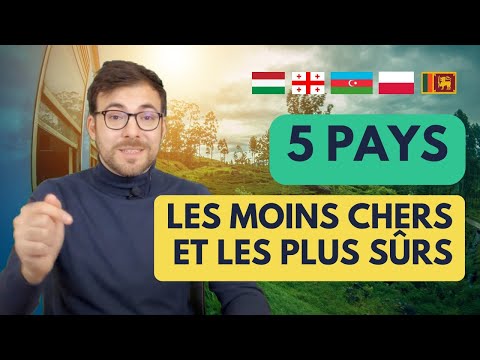 Top pays les moins chers et les plus sûrs pour s'expatrier