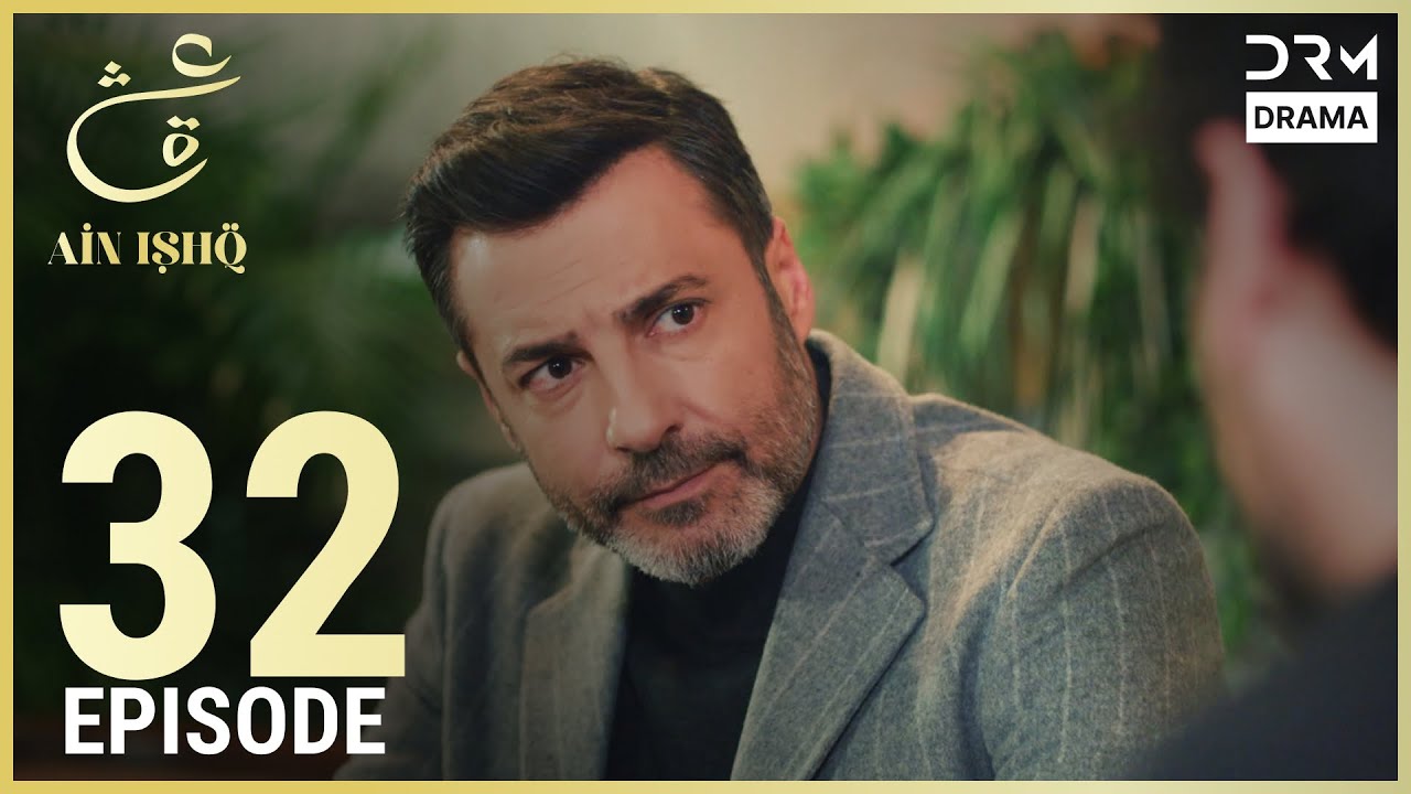 Ain Ishq Episode 32 | Urdu Dubbed Turkish Drama