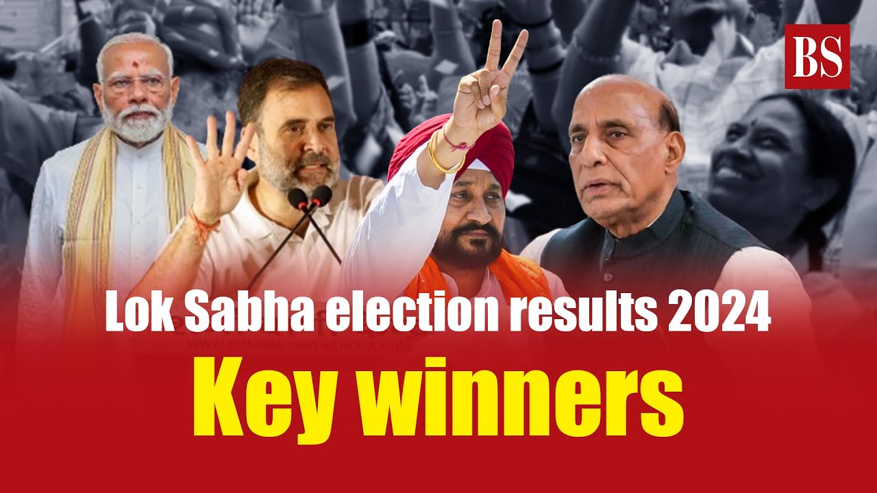 Lok Sabha 2024 Election Results: Key Winners 🗳️
