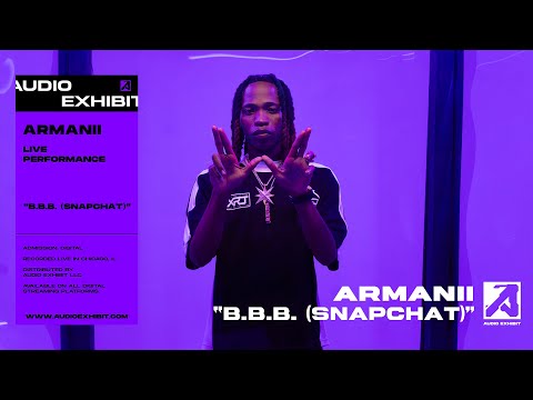 Armanii - B.B.B. (Snapchat) Live Performance | Audio Exhibit