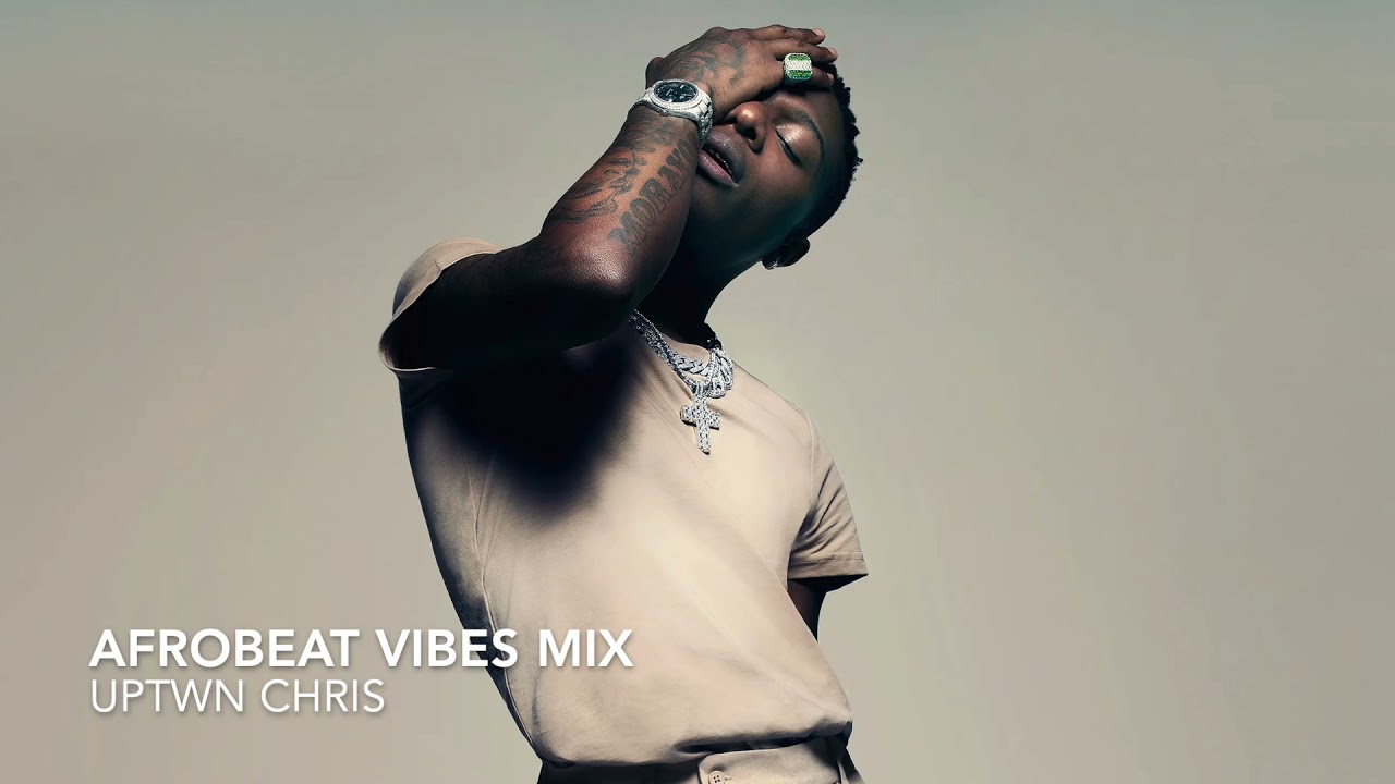 Afrobeat Vibes Mix 🎶 - Wizkid, Tems, Rema & More
