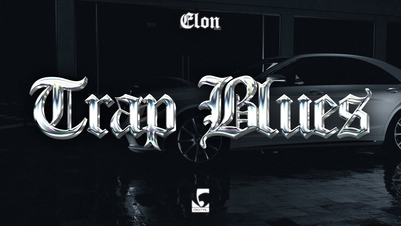 Elon - Trap Blues 🎶 | Listen on Streaming Platforms