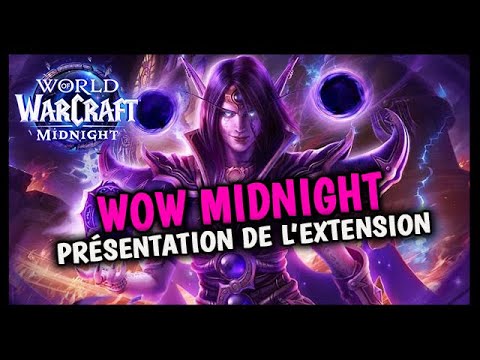 Découverte de la nouvelle extension WOW Midnight 🔥