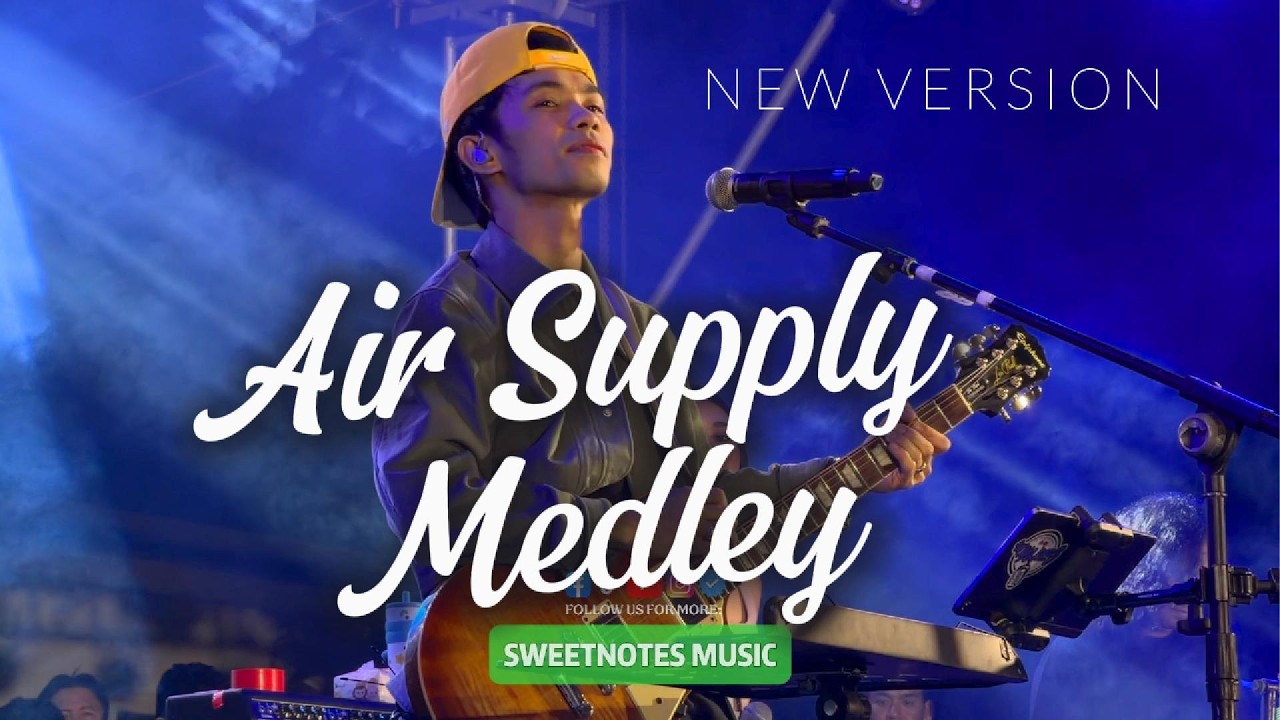 Air Supply Medley (New Version) | Sweetnotes Live @ Bacolod