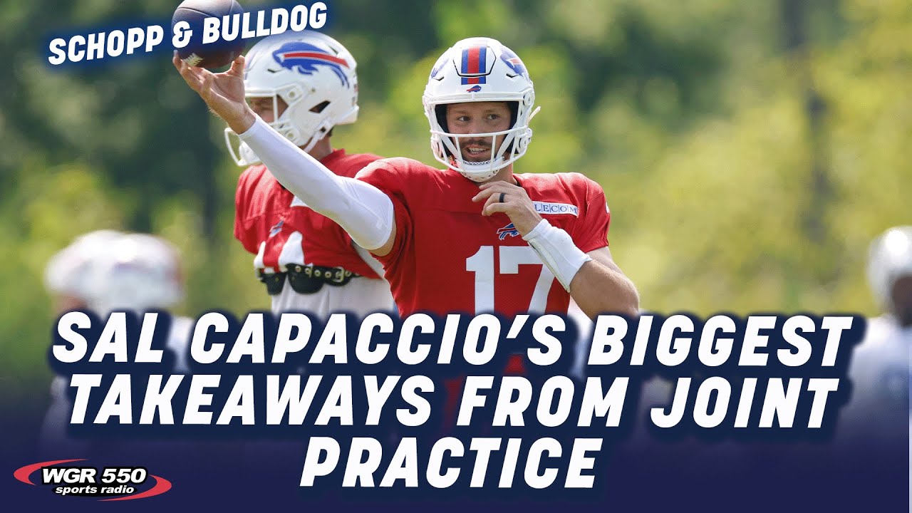 Sal Capaccio’s Key Insights from the Bills-Bears Joint Practice 🏈