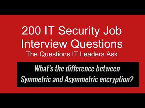 Whatâs the difference between Symmetric and Asymmetric encryption ?