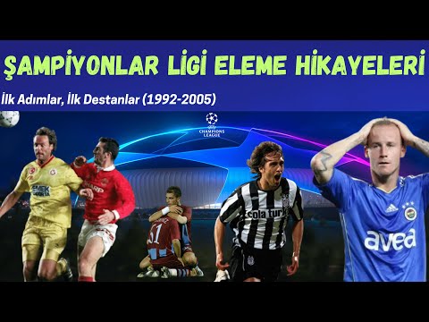 Şampiyonlar Ligi Eleme Hikayelerimiz | Part 1 (1992-2007)