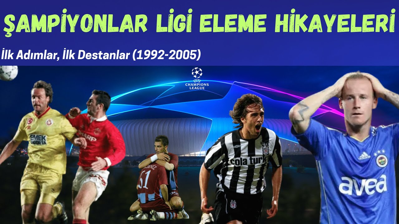 Şampiyonlar Ligi Eleme Hikayeleri | Part 1 (1992-2007) ⚽