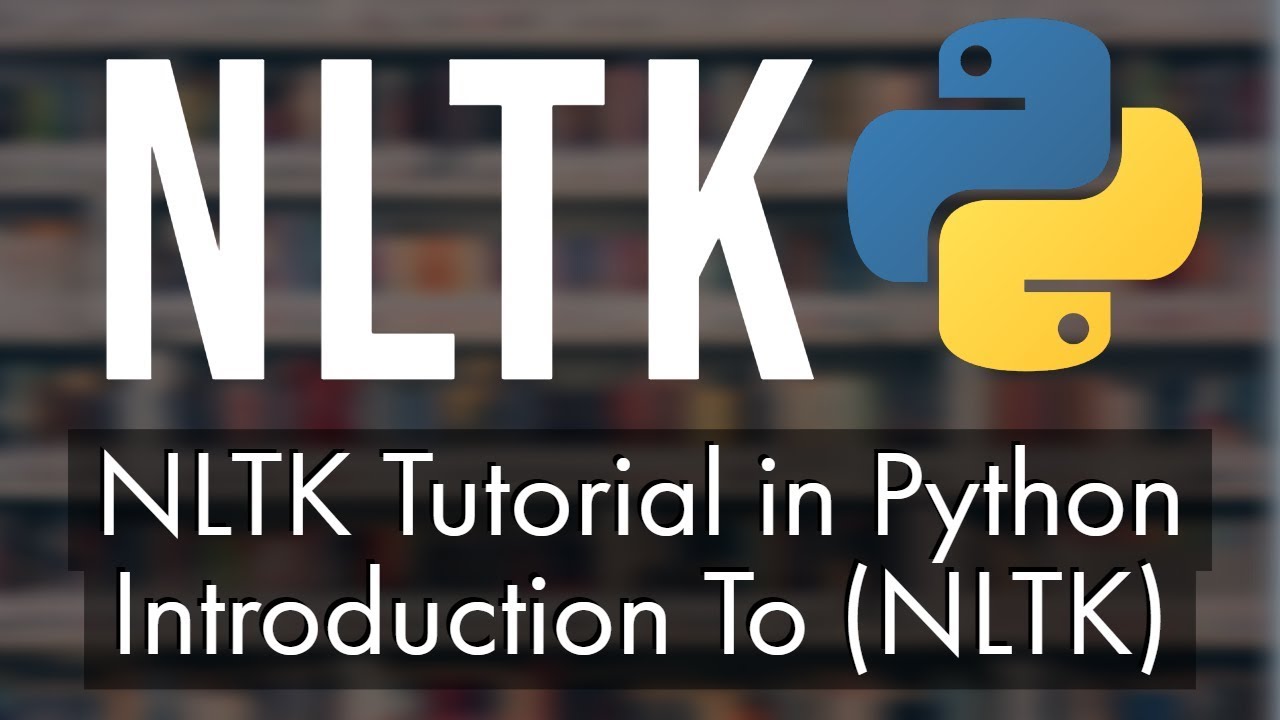 NLTK Tutorial: Introduction to Natural Language Processing