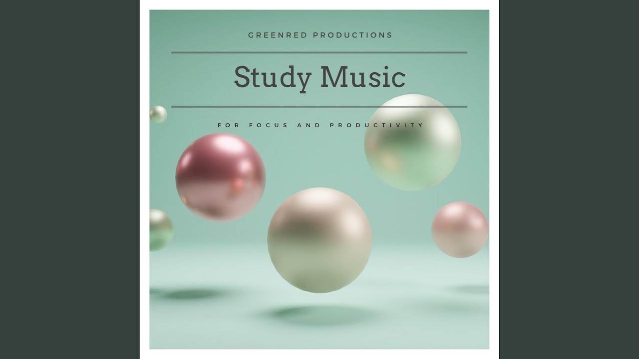 Study Music, Concentration & Focus Music for Productivity