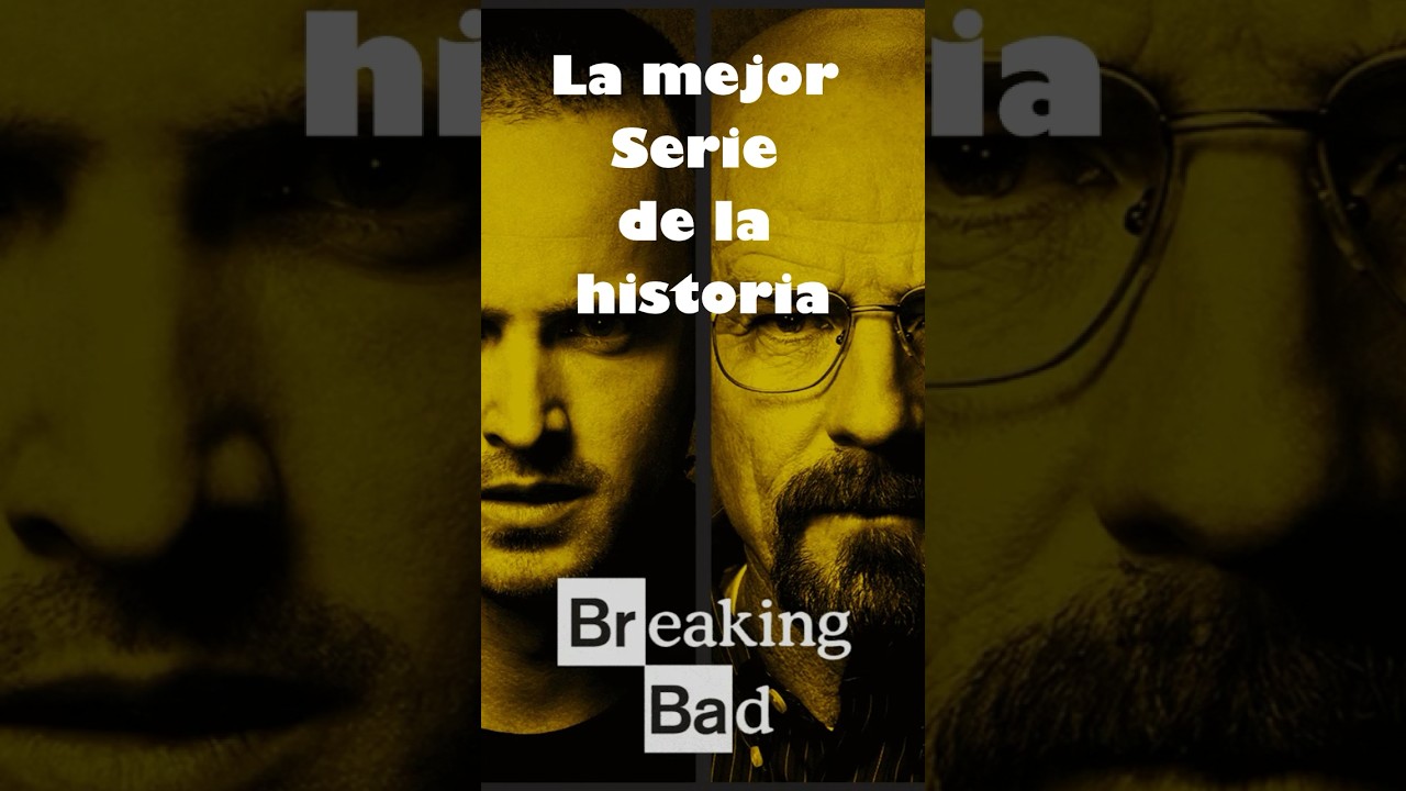 Breaking Bad: La Mejor Serie de la Historia