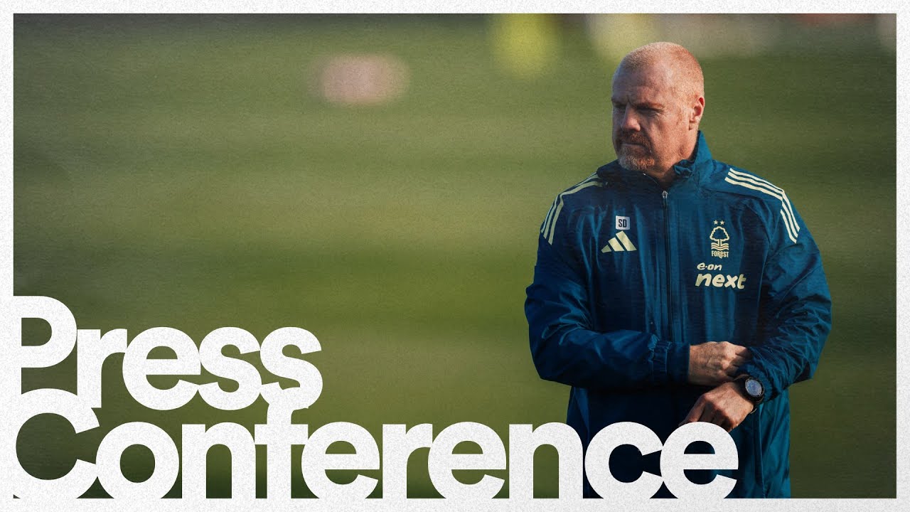 Sean Dyche's Pre-Match Press Conference | Nottingham Forest vs Manchester United β½