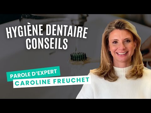 Hygiène dentaire : 5 conseils de professionnel