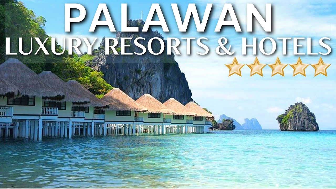 TOP 10 Top 10 Luxury Hotels & Resorts in Palawan 🌴