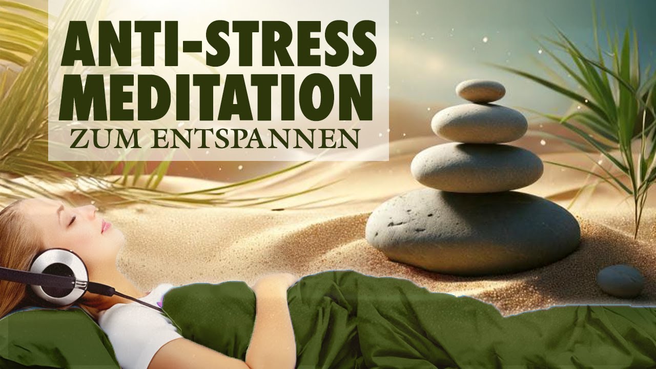 Seelenfrieden: Anti-Stress-Meditation für innere Ruhe