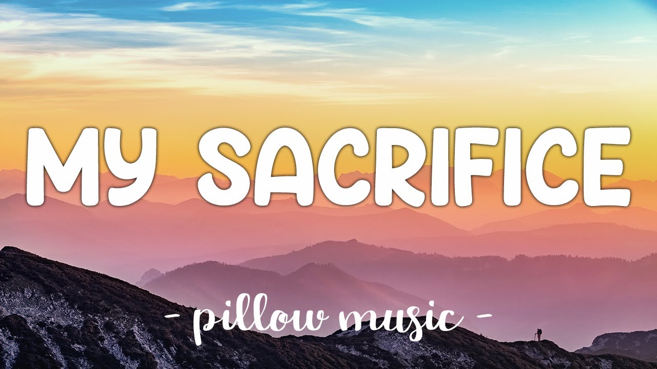 Creed - My Sacrifice (Lyrics) 🎵