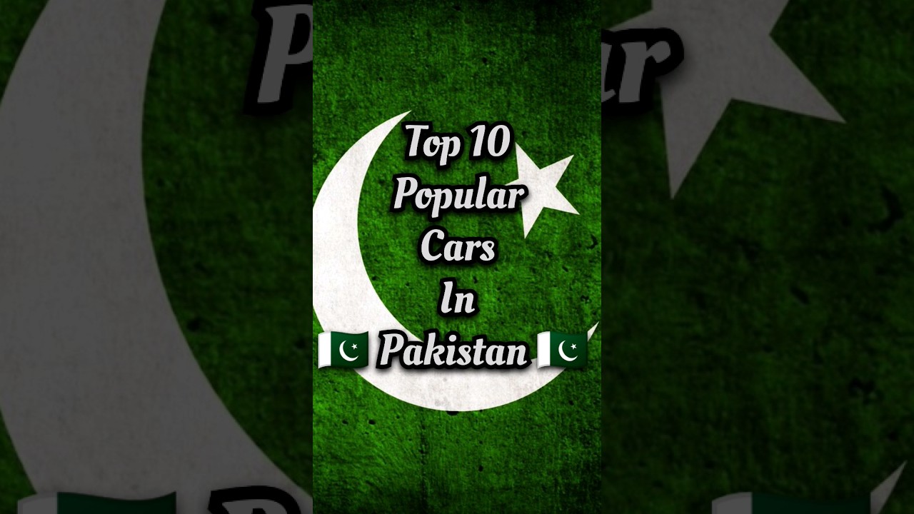 TOP 10 Top 10 Most Popular Cars in Pakistan 🚗 | Trending & Viral 2024