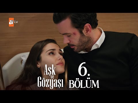 Aşk ve Gözyaşı 6. Bölüm @atvturkiye