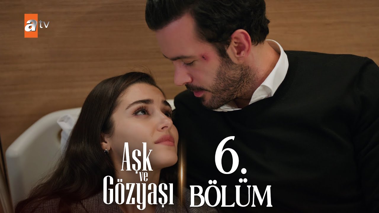 Aşk ve Gözyaşı 6. Bölüm: Meyra'nın Sağlığı Tehlikede, İlişkiler Sarsılıyor 💔