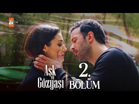 Aşk ve Gözyaşı 2. Bölüm @atvturkiye
