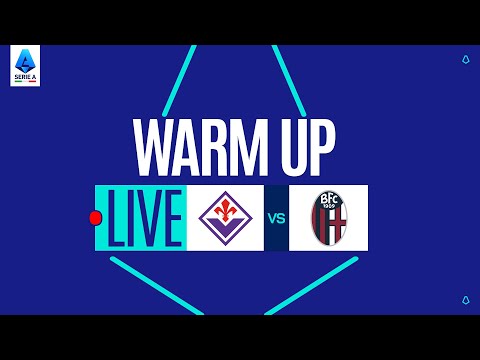 🔴 LIVE | Warm up | FIORENTINA-BOLOGNA | Serie A Enilive 2025/26